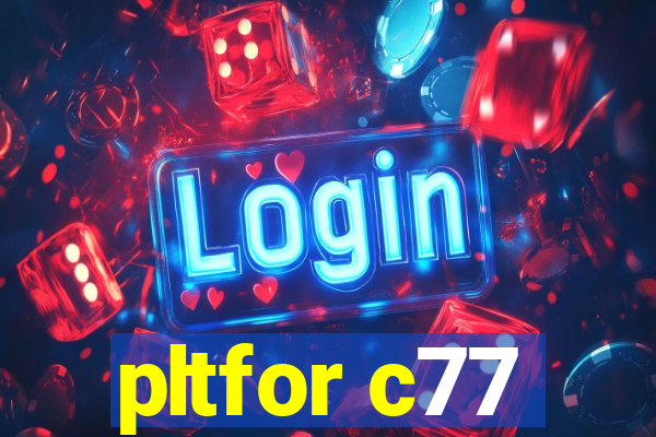 pltfor c77